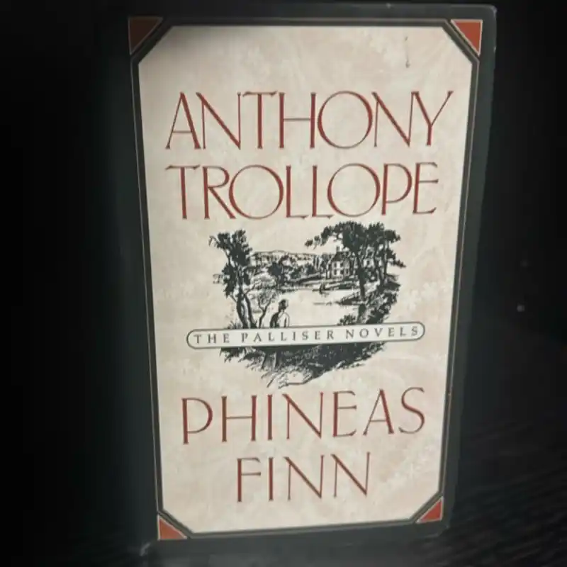 Phineas Finn - Anthony Trollope Hot Picks