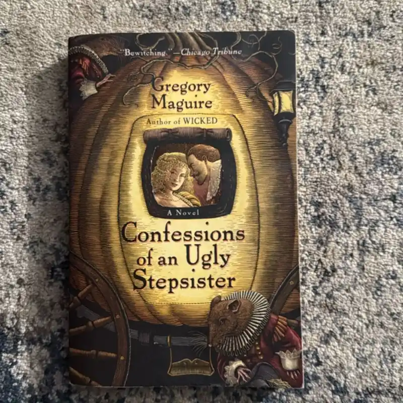 Confessions of an Ugly Stepsister - Gregory Maguire Brand New