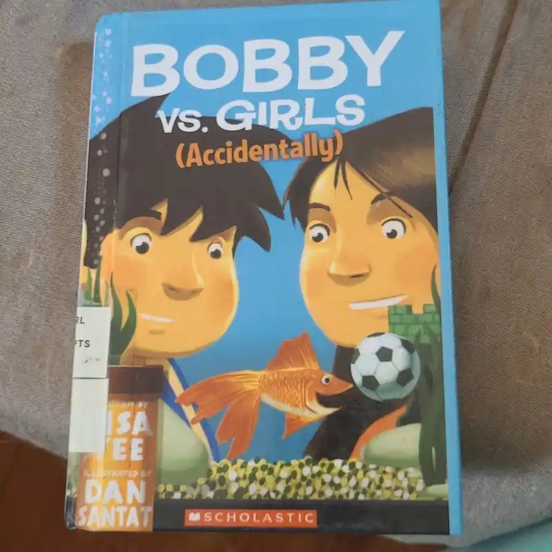 Bobby vs. Girls (Accidentally) - Lisa Yee Super Sale