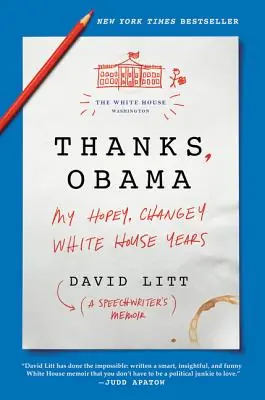 Save Now Thanks, Obama: My Hopey, Changey White House Years (Hardcover)