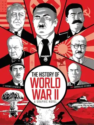 Modern The History of World War II: A Graphic Novel Retelling of the 20th Century’s Defining War (Hardcover)