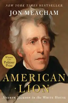 Weekend Sale American Lion: Andrew Jackson in the White House (Hardcover)