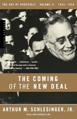 Genuine The Coming Of The New Deal: 1933-1935, The Age of Roosevelt, Volume II (Paperback)