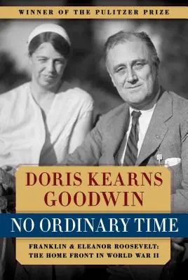 No Ordinary Time: Franklin & Eleanor Roosevelt: The Home Front in World War II (Hardcover) Special Offer