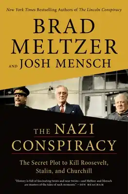 Cheap The Nazi Conspiracy: The Secret Plot to Kill Roosevelt, Stalin, and Churchill (Hardcover)
