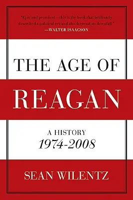 Limited Edition The Age of Reagan: A History, 1974-2008 (American History) (Paperback)