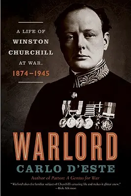 Warlord: A Life of Winston Churchill at War, 1874-1945 (Paperback) Fast Shipping