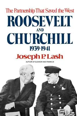 Roosevelt and Churchill: The Partnership That Saved the West, 1939-1941 (Paperback) Clearance
