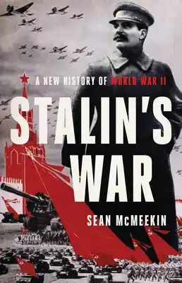 Editor’s Pick Stalin's War: A New History of World War II (Hardcover)