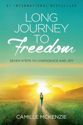 Fan Favorite Long Journey to Freedom: Seven Steps to Confidence and Joy (Paperback)