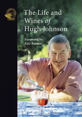 The Life and Wines of Hugh Johnson (Paperback) Limited Edition