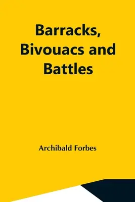Free Returns Barracks, Bivouacs And Battles (Paperback)