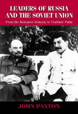 Next Day Delivery Leaders of Russia and the Soviet Union: From the Romanov Dynasty to Vladimir Putin (Hardcover)