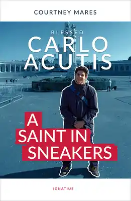 Crafted Blessed Carlo Acutis: A Saint in Sneakers (Paperback)