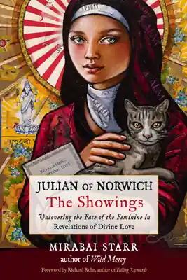 Worldwide Shipping Julian of Norwich: The Showings: Uncovering the Face of the Feminine in Revelations of Divine Love (Paperback)