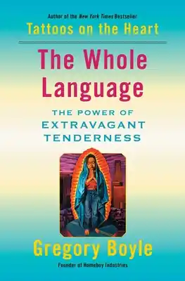 Cheap The Whole Language: The Power of Extravagant Tenderness (Paperback)