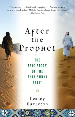 After the Prophet: The Epic Story of the Shia-Sunni Split in Islam (Paperback) Direct From Factory