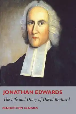 Best Price The Life and Diary of David Brainerd (Paperback)