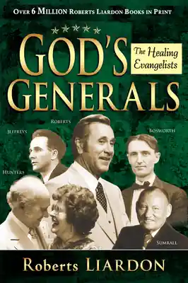 Worldwide Shipping God's Generals: The Healing Evangelists (Spiritual Biographies, Including Oral Roberts, Lester Sumrall, Charles and Frances Hunter, George Geffreys, a (Hardcover)