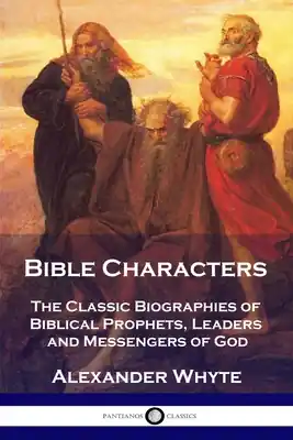 Factory Price Bible Characters: The Classic Biographies of Biblical Prophets, Leaders and Messengers of God (Paperback)