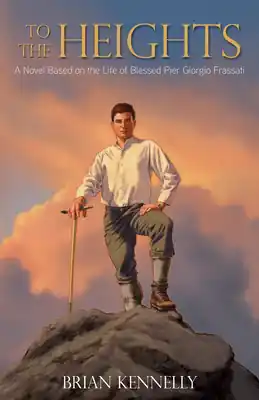 Budget To the Heights: A Novel Based on the Life of Blessed Pier Giorgio Frassati (Paperback)