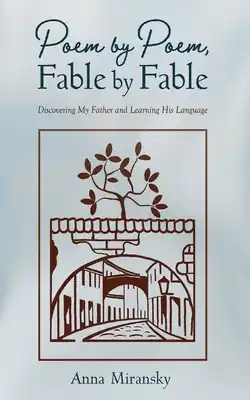 Fan Favorite Poem by Poem, Fable by Fable: Discovering My Father and Learning His Language (Paperback)