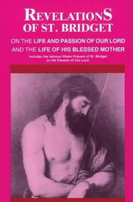 Final Sale Revelations of St. Bridget: On the Life and Passion of Our Lord and the Life of His Blessed Mother (Paperback)