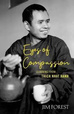 Eyes of Compassion: Living with Thich Nhat Hanh (Paperback) Affordable
