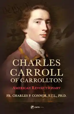 Charles Carroll of Carrollton: American Revolutionary (Hardcover) No Minimum Order
