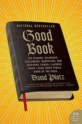 Deal Good Book: The Bizarre, Hilarious, Disturbing, Marvelous, and Inspiring Things I Learned When I Read Every Single Word of the Bible (Paperback)