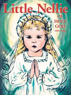 Cheap Little Nellie of Holy God: Illustrations by the Beloved Sister John Vianney (Paperback)