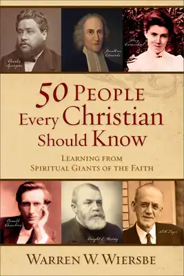 50 People Every Christian Should Know: Learning from Spiritual Giants of the Faith (Paperback) Super Sale