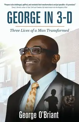 Cheap George in 3-D: Three Lives of a Man Trasformed (Paperback)