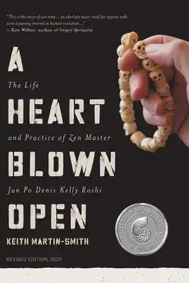 Buy Online A Heart Blown Open: The Life and Practice of Junpo Denis Kelly Roshi (revised, 2020) (Paperback)