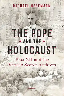 Bulk Order The Pope and the Holocaust: Pius XII and the Secret Vatican Archives (Paperback)