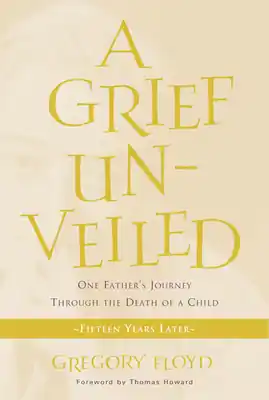 A Grief Unveiled: Fifteen Years Later (Paperback) Buy Direct