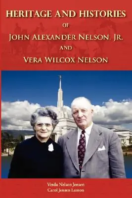 Factory Price Heritage and Histories of John Alexander Nelson and Vera Wilcox Nelson (Paperback)
