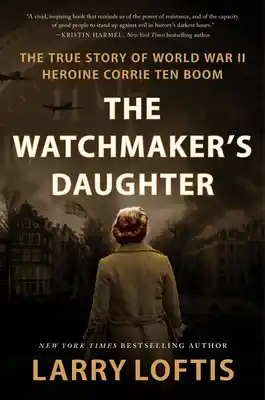 The Watchmaker's Daughter: The True Story of World War II Heroine Corrie ten Boom (Hardcover) Big Sale