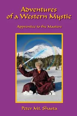 Adventures of a Western Mystic: Apprentice to the Masters (Paperback) Authentic