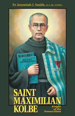 Direct From Manufacturer St. Maximilian Kolbe: Knight of the Immaculata (Paperback)