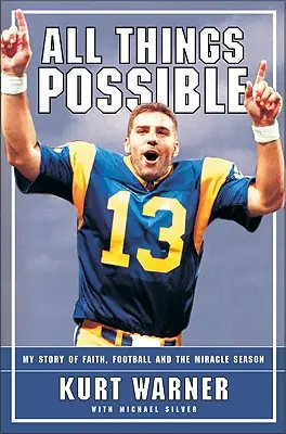 All Things Possible: My Story of Faith, Football, and the First Miracle Season (Paperback) Weekend Sale