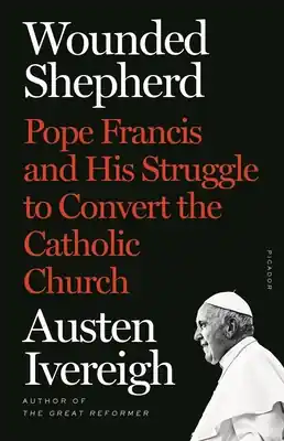 Wounded Shepherd: Pope Francis and His Struggle to Convert the Catholic Church (Paperback) Buy Direct