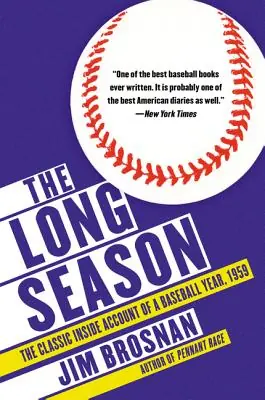 Fast Shipping The Long Season: The Classic Inside Account of a Baseball Year, 1959 (Paperback)