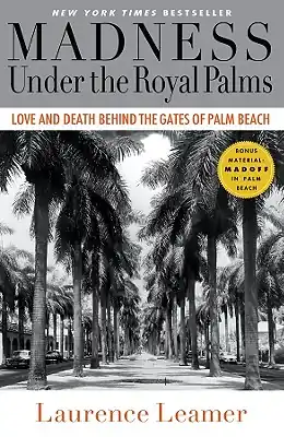 Madness Under the Royal Palms: Love and Death Behind the Gates of Palm Beach (Paperback) Hassle-Free Returns