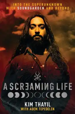 A Screaming Life: Into the Superunknown with Soundgarden and Beyond (Hardcover) Big Sale