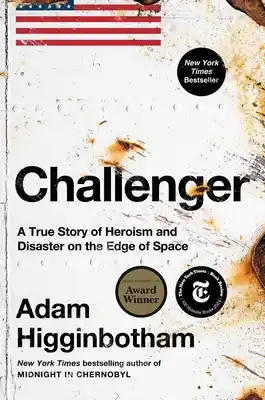 Challenger: A True Story of Heroism and Disaster on the Edge of Space (Hardcover) Brand New