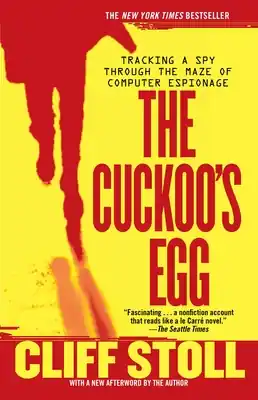 High Quality The Cuckoo's Egg: Tracking a Spy Through the Maze of Computer Espionage (Paperback)