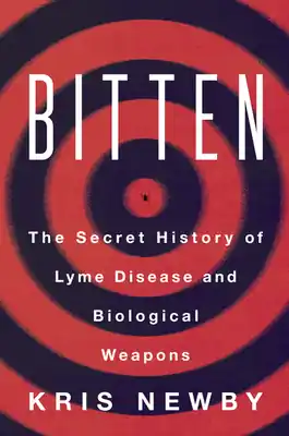 Bitten: The Secret History of Lyme Disease and Biological Weapons (Paperback) Exclusive Offer