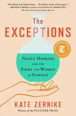 The Exceptions: Nancy Hopkins and the Fight for Women in Science (Paperback) Limited Edition