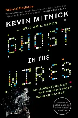 Ghost in the Wires: My Adventures as the World's Most Wanted Hacker (Paperback) Modern